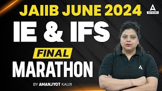 JAIIB IE and IFS Final Marathon Class | JAIIB June 2024 | JAIIB Exam Preparation