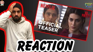 Do Patti Reaction | Kriti Sanon, Kajol | Netflix India | Manager Saab Vlogs