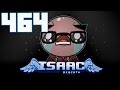 The Binding of Isaac: Rebirth - Let's Play - Episode 464 [Reprieve]