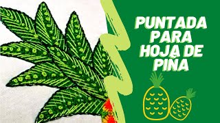 [BORDADO FANTASÍA] Puntada para frutas (HOJAS DE PIÑA) | Un Mundo Maravillisa