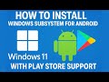 Install Windows Subsystem for Android (WSA) on Windows 11 | Play Store Support