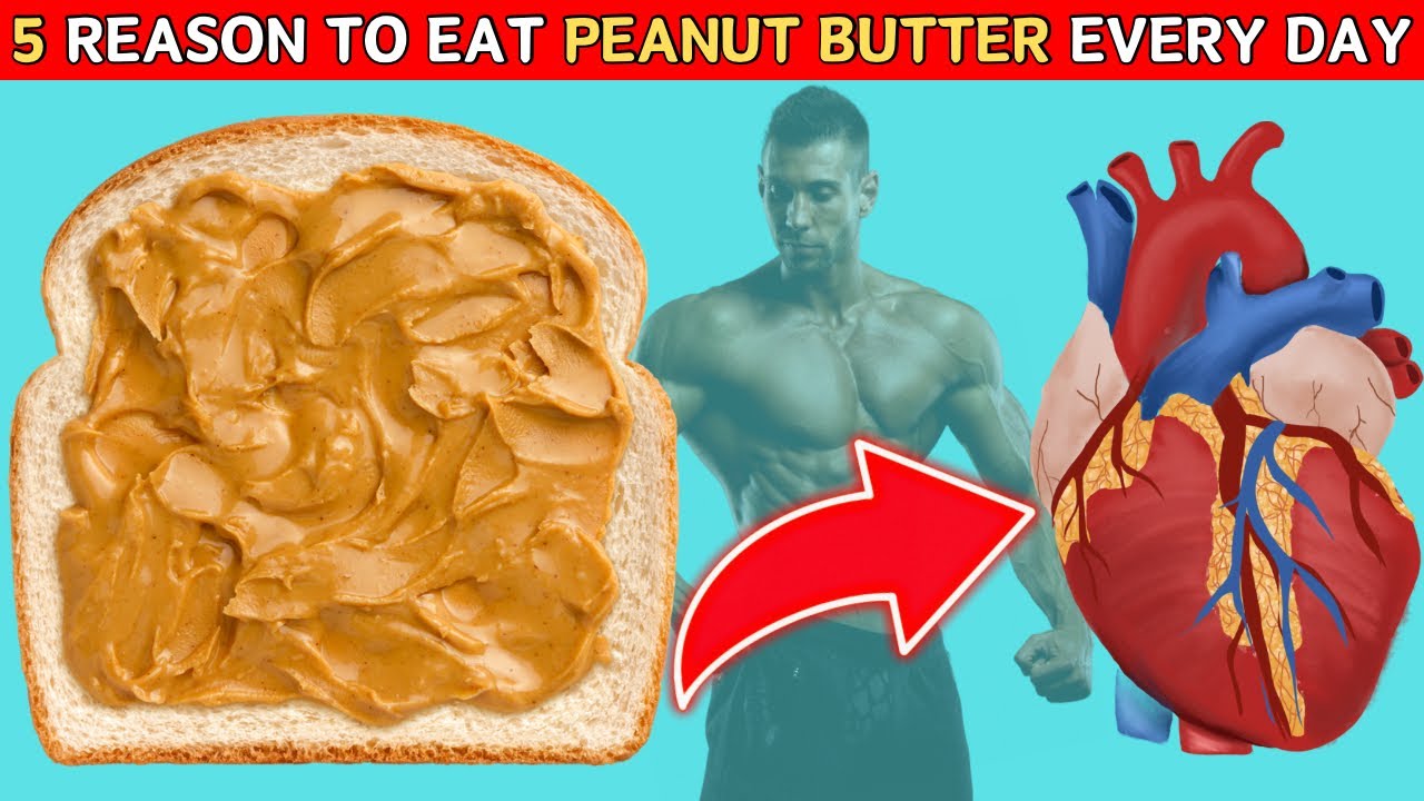 What Happens To Your Body When You Eat PEANUT BUTTER Every Day [SCIENCE ...