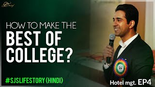 #SJSLifeStory- First Day at IHM Chandigarh | How to make the best of College? Youth Motivation Hindi