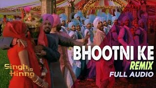 Bhootni ke(Official music Remix) | Singh is king 🔥🔥
