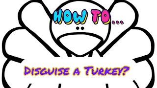 How to Disguise a Turkey | Thanksgiving art | Kids fun video | November art & craft