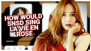 [#GG14EVA] HOW WOULD GIRLS' GENERATION/SNSD OT9 (소녀시대) SING IZ*ONE (아이즈원) - LA VIE EN ROSE (라비앙로즈)