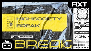 HIGHSOCIETY - BREAK