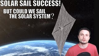 Lightsail 2 Succeeded! But Can We Use It To Travel The Solar System?