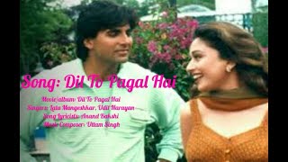 Dil To Pagal Hai with Lyrics(in english) : Dil To Pagal Hai(1997) : Lata Mangeshkar, Udit Narayan
