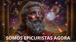 Somos epicuristas agora: uma introdução ao pensamento de Epicuro