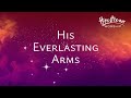 HIS EVERLASTING ARMS | Hopestream Worship