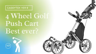 CaddyTek 4 Wheel Golf Push Cart - Caddycruiser One Version 8 Review