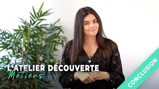 Atelier découverte des métiers - Version Collège 4e - 3e (Conclusion)