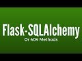Using the Or_404 Methods in Flask-SQLAlchemy