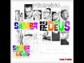 samba pra deus cd completo samba gospel