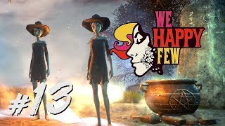 #13 鍊金術之主 | We Happy Few 少數幸運兒 (中文字幕)