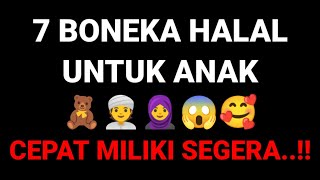 7 BONEKA HALAL UNTUK ANAK 🧸👳🧕😱🥰