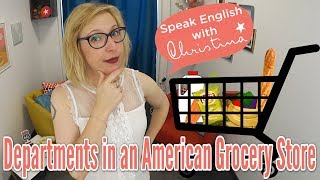 Departments in an American Grocery Store - American Culture