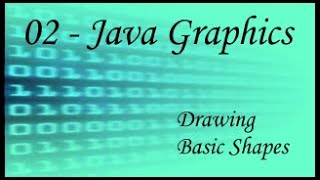 Java Graphics - 02 - Basic Shapes