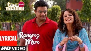 Rangrez Mere Lyrical | Tanu Weds Manu | Krsna Solo | R. Madhavan | Kangana Ranaut