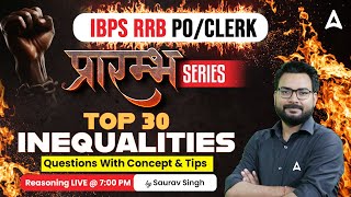 IBPS RRB PO & Clerk 2023 | Top 30  Inequalities Questions with concept and tips |  By Saurav Singh