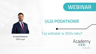 Ulgi podatkowe - czy wdrażać w 2024 r.?