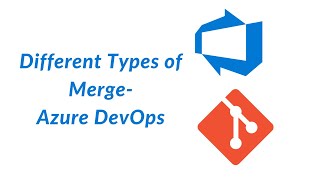 12. Merging Strategy - AzureDevOps