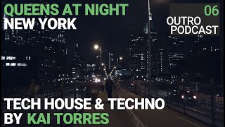 Outro 06: Kai Torres | Brooklyn Bridge At Night | Tech House Vinyl Melodic Mix