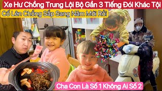 #775] Chồng Trung Lội Bộ Gần 3 Tiếng Về Nhà Vì Xe Hư.Làm Ngày Món Tới Tết Là Vừa.Cha Con Là Số 1