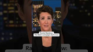 Rachel Maddow: The Biden campaign starts now