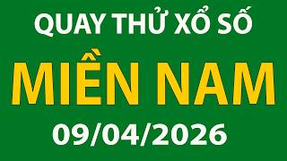 QUAY THỬ Xổ Số Miền Nam Hôm Nay 09/04/2026 | Quay thử xsmn