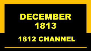 War of 1812 Channel: December 1813 (The Niagara Frontier on Fire, William Weatherford, Ft. Astoria)