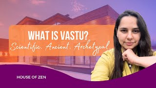 3 Reasons I Trust Vastu. What is Vastu and Why It Works?