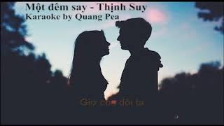 [ KARAOKE ] MỘT ĐÊM SAY - Thịnh Suy || Tone Nam