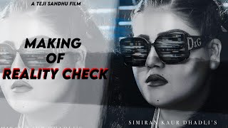 REALITY CHECK(Making)  : Simiran Kaur Dhadli | Teji sandhu films | Bunty Bains | New Punjabi Song