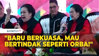 Megawati: Kalian yang Baru Berkuasa, Mau Bertindak Seperti Orde Baru