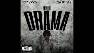 Jayo Sama - What It Is (Bringin Drama Vol. 1)