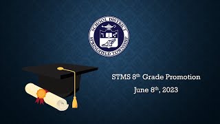 STMS 8th Grade Promotion - June 8th, 2023