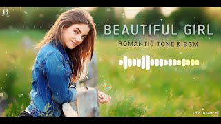 BEAUTIFUL GIRL | ROMANTIC | TONE & BGM