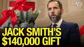 Jack Smith's $140K SECRET Gift Raises RED Flags