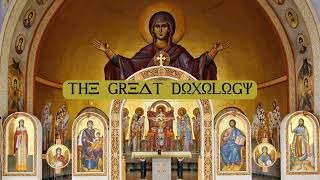 THE GREAT DOXOLOGY (MELKITE/ENGLISH)