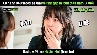 [Review phim] Cô nàng U40 sắp bị sa thải vô tình gặp lại bản thân năm 17 tuổi và cái kết