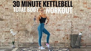 30 Minute Kettlebell Total Body Workout | Challenging At-Home Workout