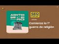 Acontece que no es poco | Comienza la 1ª guerra de religión