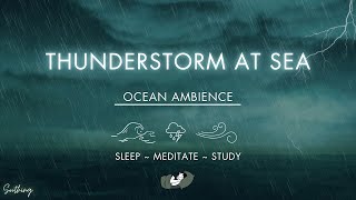 Thunderstorm Over Sea | NO ADS | Rough Waves With Rain and Thunder Sounds For Sleeping