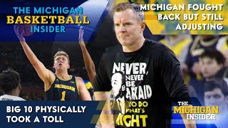 Michigan Basketball Insider - Big 10 physicality took a toll; U-M fought back, but still adjusting