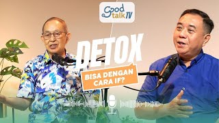 Detox. Bisa Dengan Cara IF?