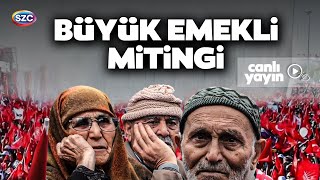 CHP'nin Büyük Emekli Mitingi | Özgür Özel'den İktidara Tarihi Emekli Çağrısı