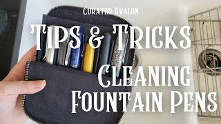 Tips \u0026 Tricks for Cleaning Fountain Pens (Realtime Video)