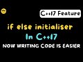 if else Initialiser C++17 Feature